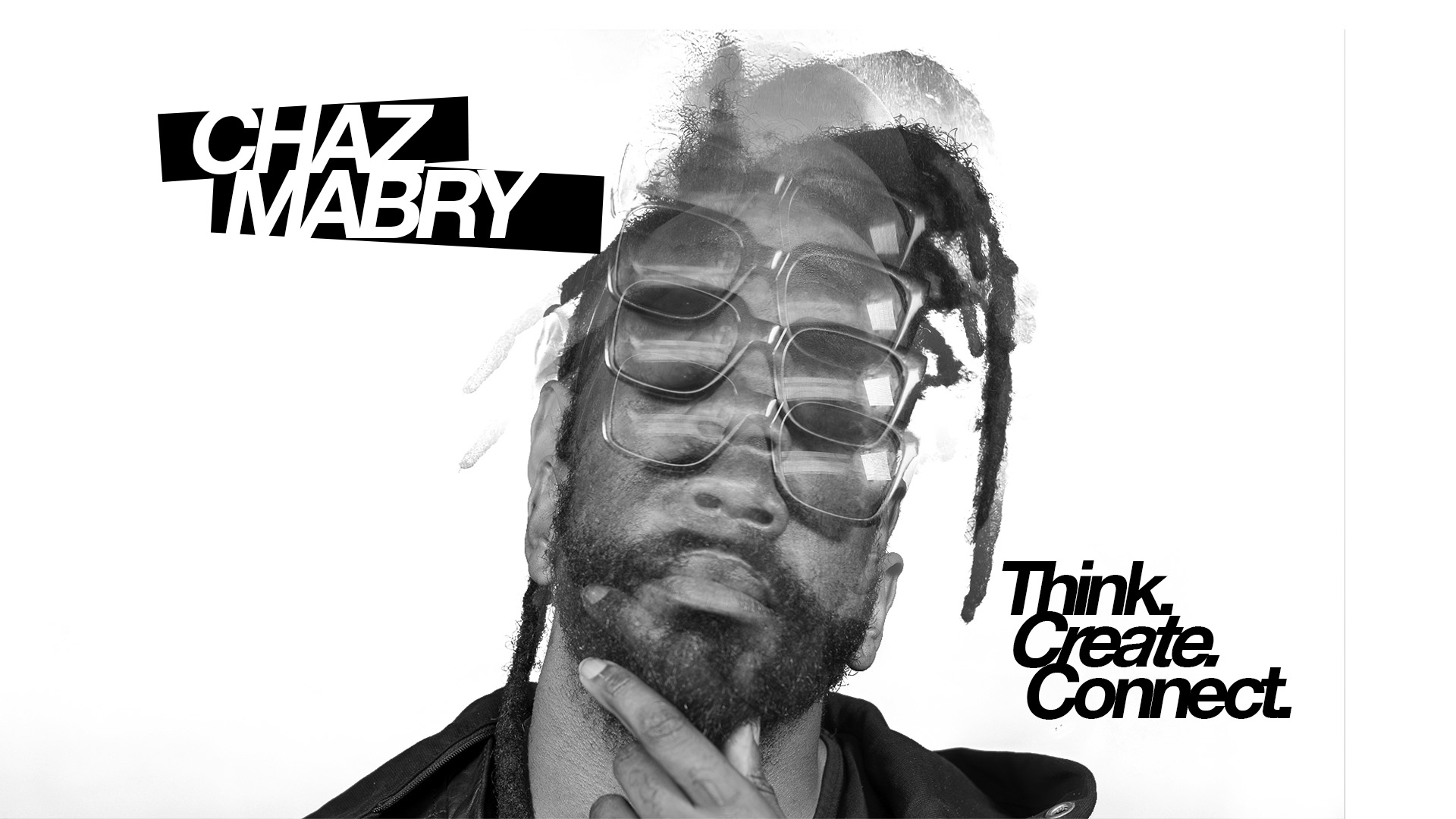 Black-and-white Chaz Mabry homepage collage with the words Think. Create. Connect.